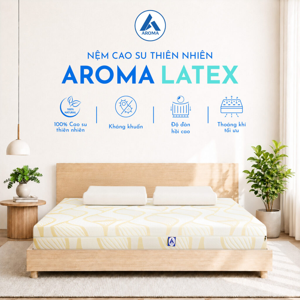 Nệm cao su thiên nhiên Aroma Latex