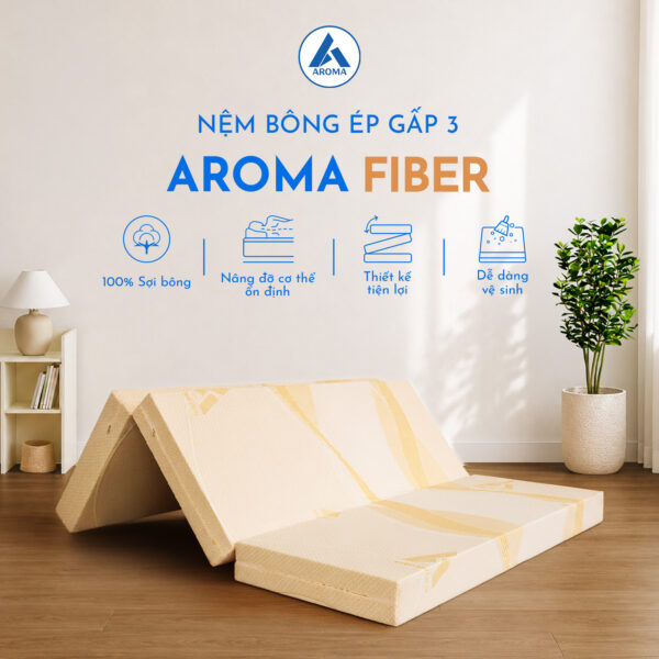 Nệm Bông Ép Gấp 3 Aroma Fiber